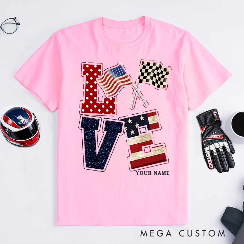 Personalized Love Racing T-Shirt Custom Name Patriotic Flag Design Classic Tee for Racers and Racing Lovers