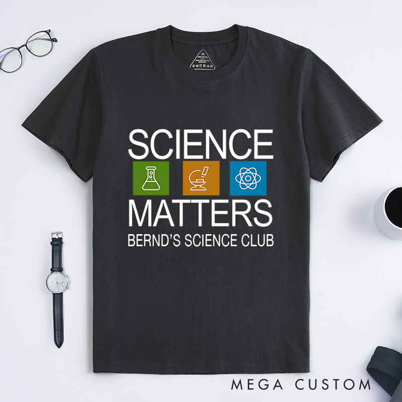 Personalized Science Matters Logo T-Shirt Chemistry Science Lover Shirt Gift for Geek Nerd