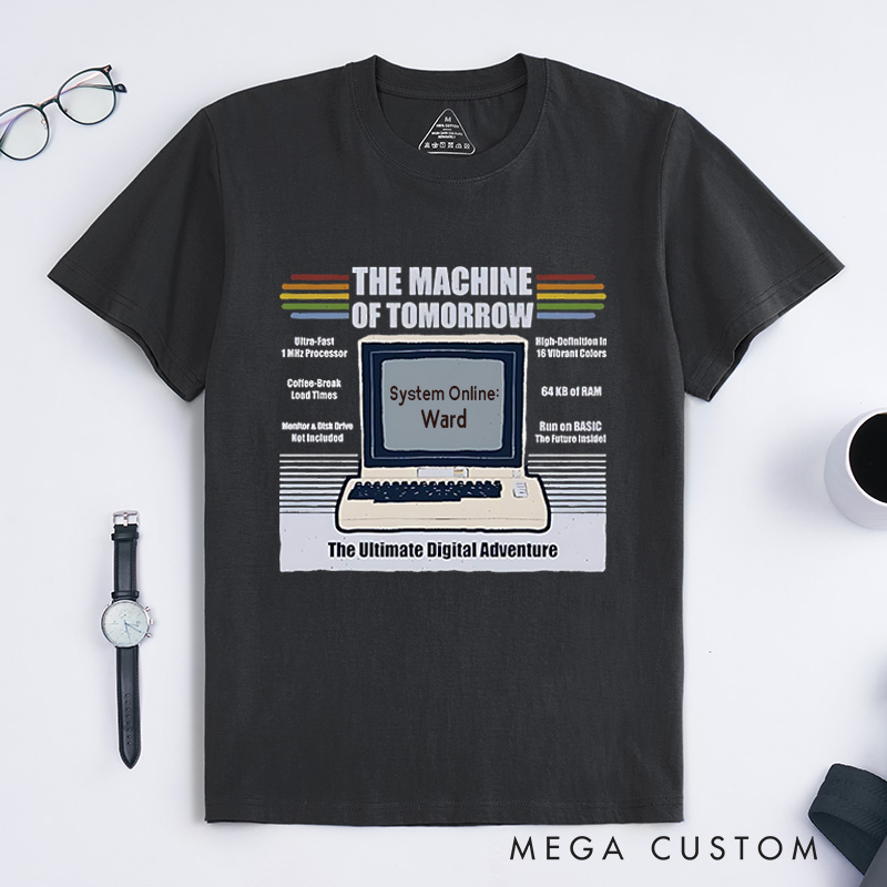 Personalized The Machine of Tomorrow T-Shirt Retro Computing Shirt Technology Programmer Enthusiasts Shirt Gift for Geek Nerd