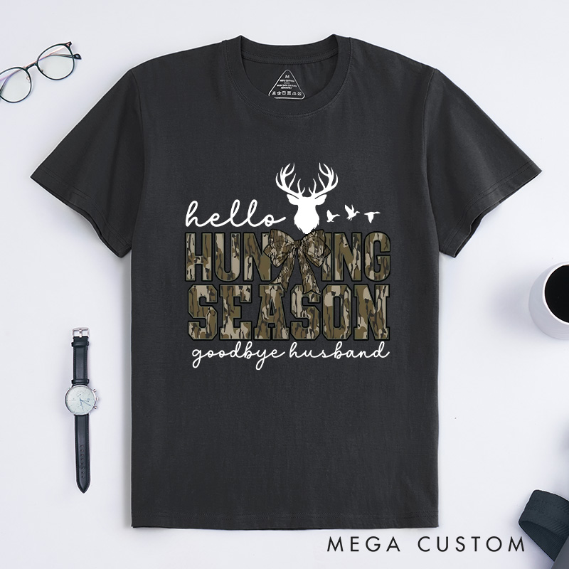 Personalized Hello Hunting Season Goodbye Husband T-Shirt Hunting Lover Shirt Deer Hunters Shirt Hunting Lover Gift