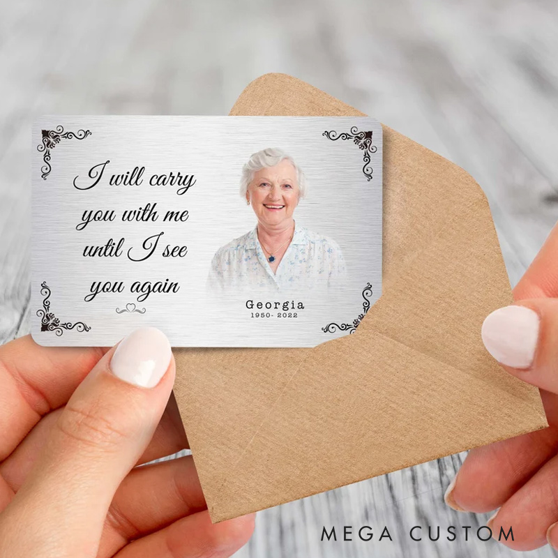 Personalised Memorial Wallet Card I Will Carry You With Me Until I See You Again Metal Keepsake Gift In Memory Gift Memorial Cards