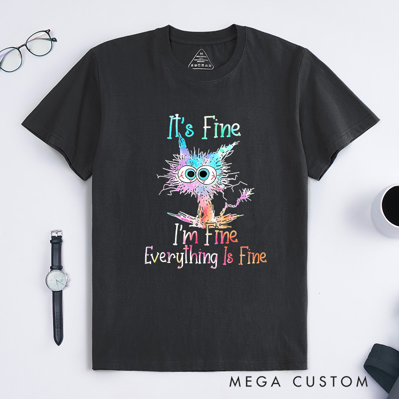 Personalized Everything Is Fine Shirt Tie Dye Cat T-Shirt Quirky Stress Humor T-Shirt Gift for Geek