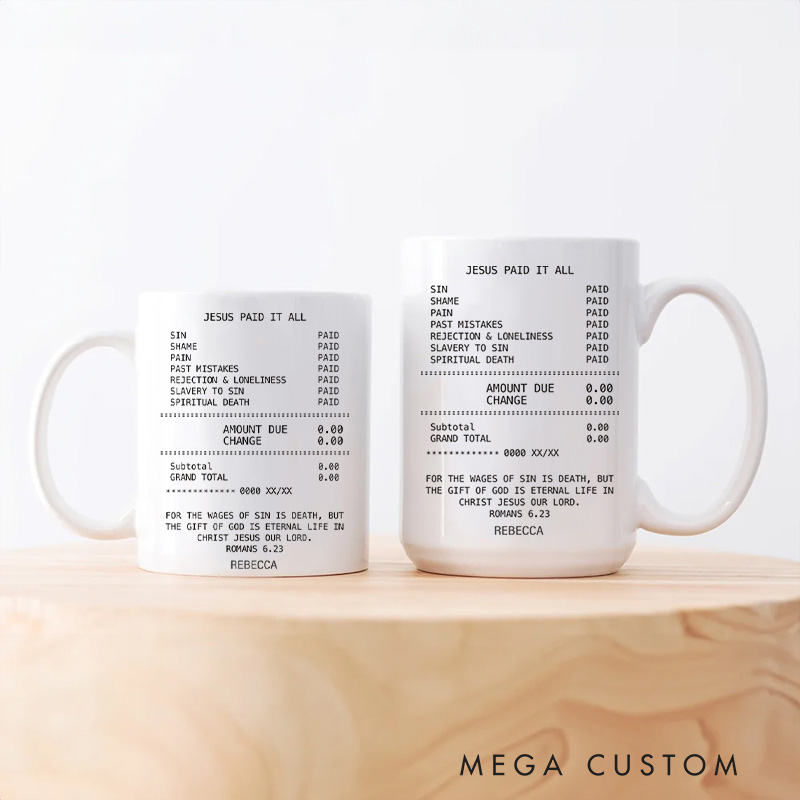Personalized Jesus Paid it All 11oz 15oz Ceramic Mug with Name Humor Receipt Coffee Mug Christian Scripture Cup Religious Christian Gift