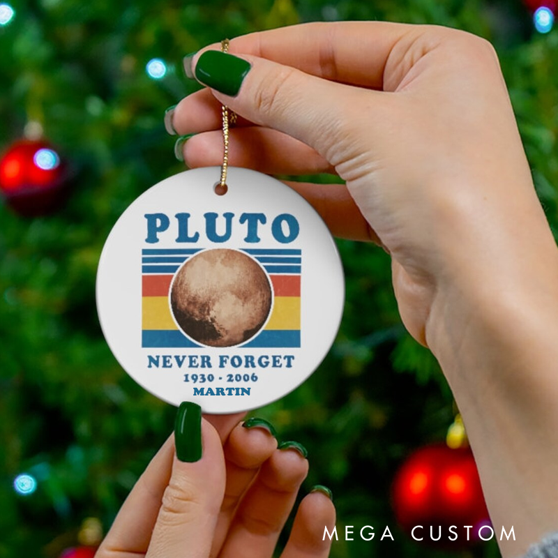 Personalized Planet Ornament Pluto Never Forget Astronomy Gifts Astronomer Gift Christmas Decor for Geek Gift