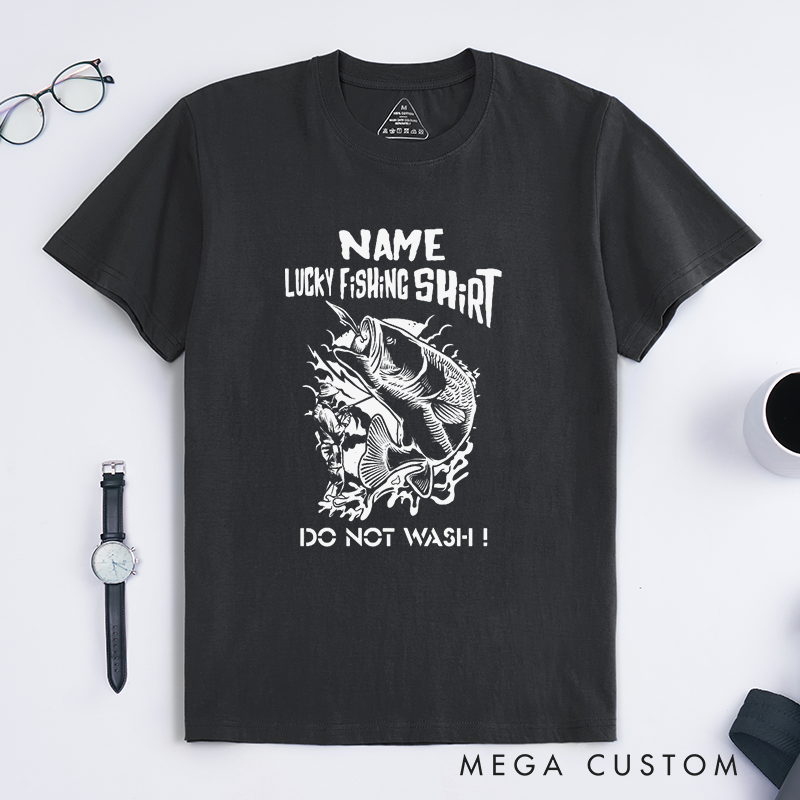 Personalized Funny Lucky Fishing T-Shirt Funny Fishing T-Shirt with Funny Do Not Wash Design Fishing Gift Humorous Gift for Anglers