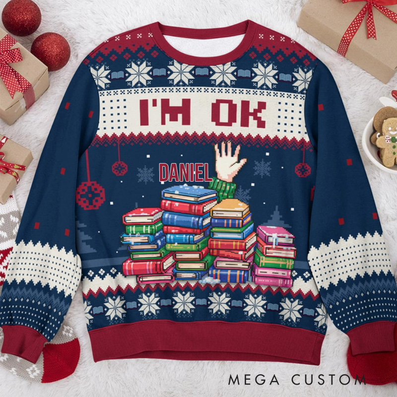 Personalized I'm OK It's Fine I'm Fine Everything's Fine Ugly Sweater Christmas Gift Ugly Sweater for Book Lovers Reader Bookworm Bookish Librarian