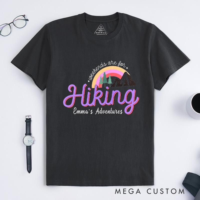 Personalized Weekends Are for Hiking T-Shirt Adventure Camping Mountain T-Shirt for Nature Traveling Outdoors Lover Gift