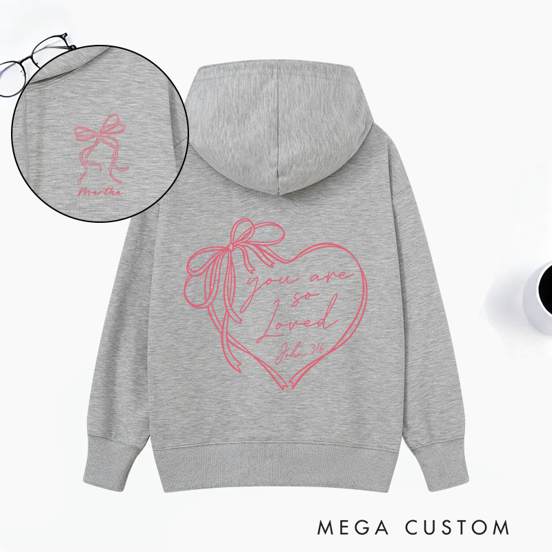 Personalized You are so Loved Front and Back Classic Hoodies with Custom Name John 3:16 Bible Verse Hoodies Christian Valentine Day Gift for Women
