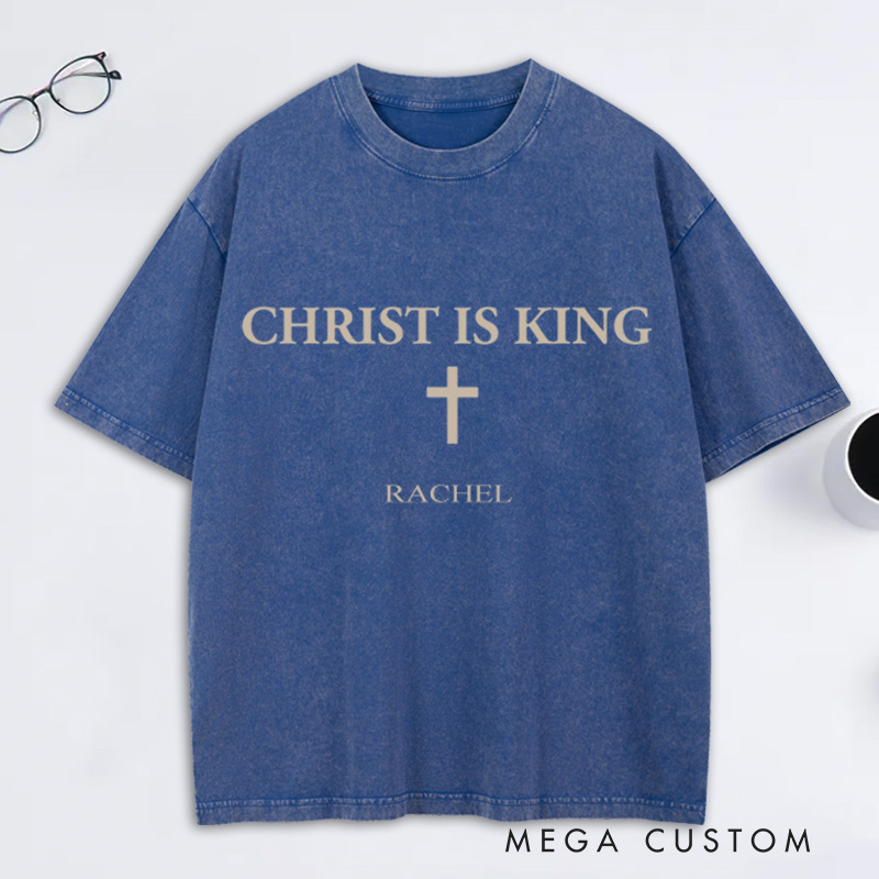 Personalized Jesus is King Christ is King Washed T-Shirt with Name Faith Shirt Religious Gift Christian Gift for Couple Gift for Her for Him