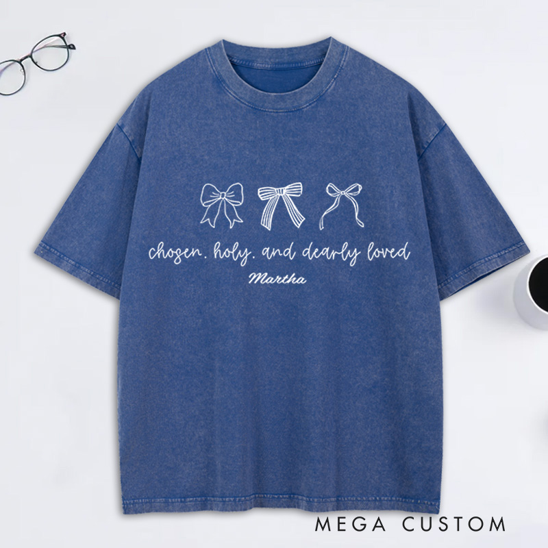 Personalized Bow Chosen Holy Dearly Loved Vintage Washed T-Shirt with Custom Name Religious Bible Verse Gift Valentine’s Day Gift for Girls