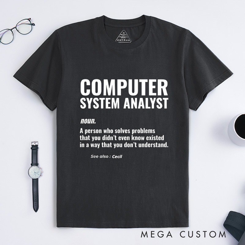 Personalized Computer System Analyst Problem Solver Geek T Shirt Technology Geek Lover Gift