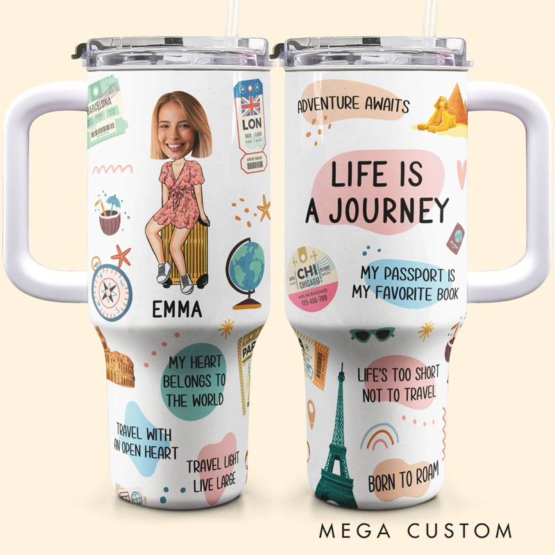 Personalized Life is a Journey Tumbler Photo 40oz Tumbler With Straw and Name for Traveling Lover Women Mom Girlfriend