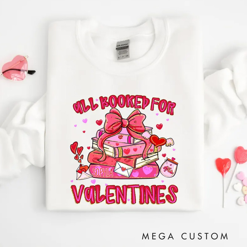 Personalized All Booked for Valentines Sweatshirt Heart Book Sweatshirt with Name Valentines Day Gift for Book Lover Girlfriend Wife Women
