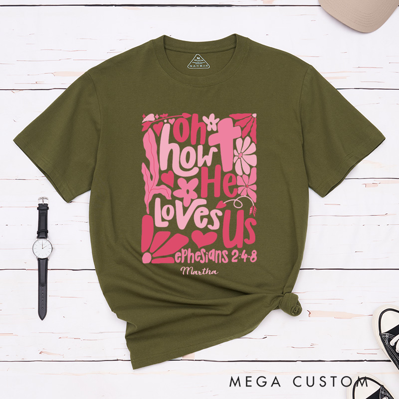 Personalized Oh How he Loves us Boho Bible Verse Classic T-Shirt with Name Christian Shirt Religious Gift Valentine's Day Gift for Women