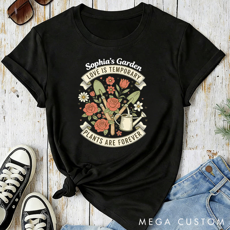 Personalized Love is Temporary Plants are Forever Classic T-shirts Vintage Botanical Valentine's Day Crewneck Gift