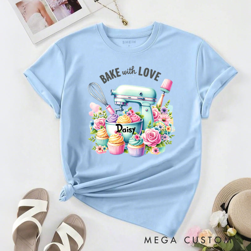 Personalized Bake With Love Shirt Baking Sublimation Cupcakes Sublimation Shirt Gift for Baking Lovers
