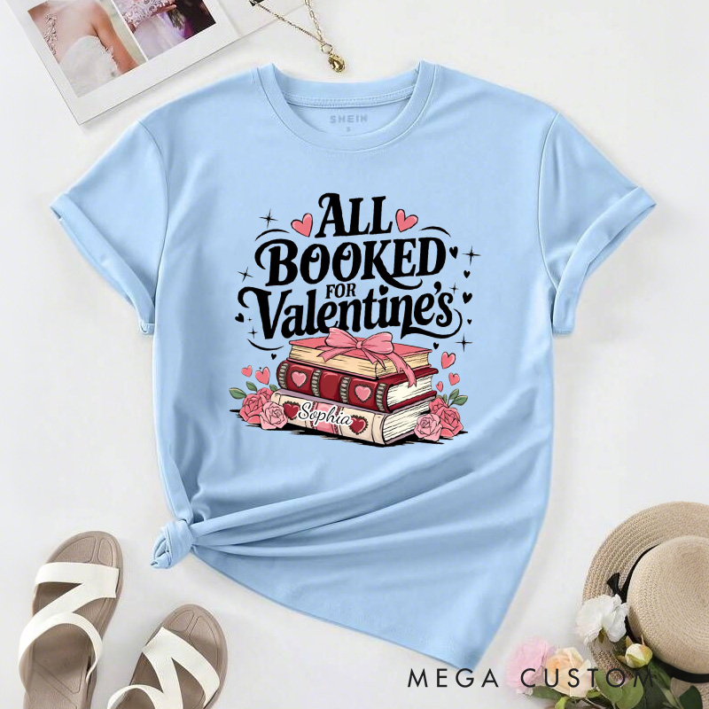 Personalized All Booked for Valentine Classic T-Shirts Coquette Valentine Bookish Shirt with Name Gift for Book Lover Bookworm Girlfriend Wife Women