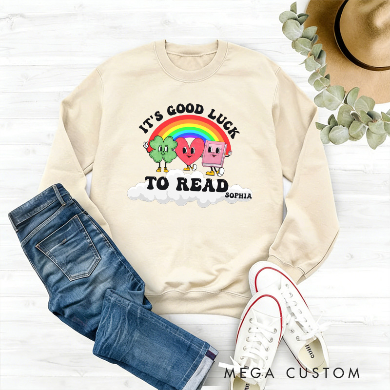 Personalized It's Good Luck To Read Sweatshirt Rainbow Clover Heart Reading Sweatshirt with Name St. Patrick Day Gift for Librarian Book Lover Irish Friends