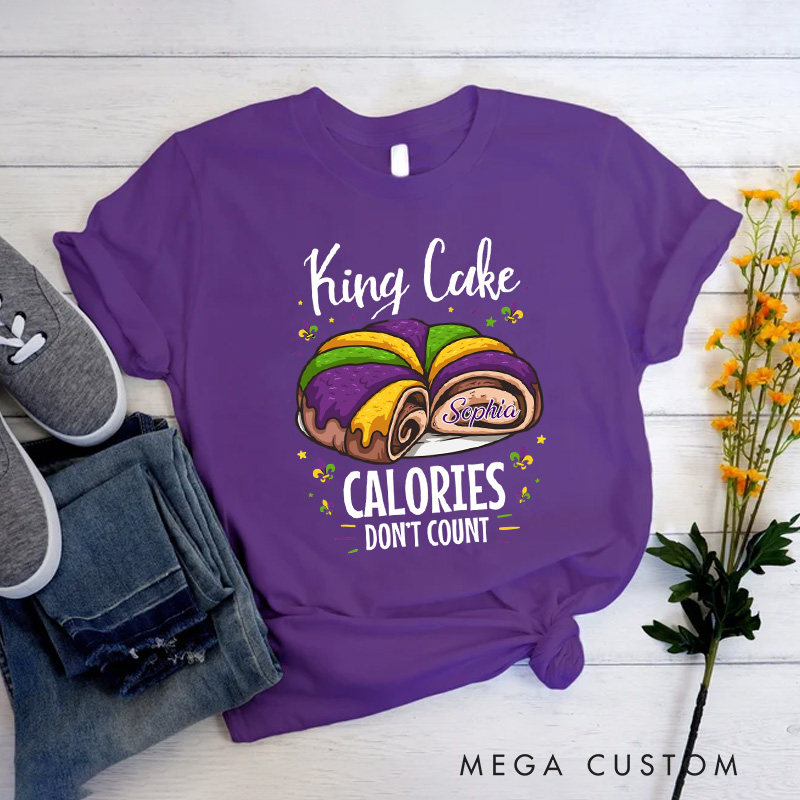 Personalized King Cake Calorie Don't Count Classic T-shirts Mardi Gras Donut Tee with Name Festival Shirt for Donut Lover Baker Baking Lover