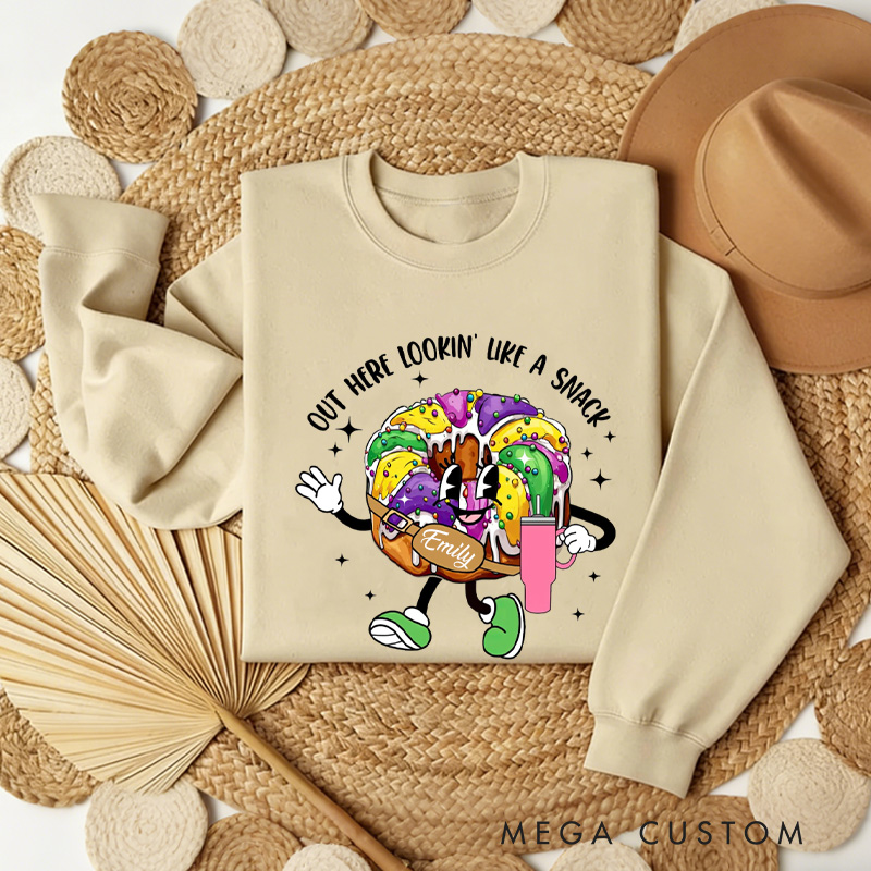 Personalized Out Here Looking Like a Snack Sweatshirt with Name Mardi Gras King Cake Sweatshirt Fat Tuesday Shirt Gift for Baking Lover Her Cake Lover