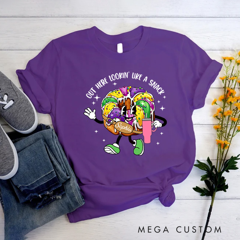 Personalized Out Here Looking Like a Snack Classic T-Shirts Mardi Gras King Cake Tee with Name Fat Tuesday Shirt for Donut Lover Baker Baking Lover