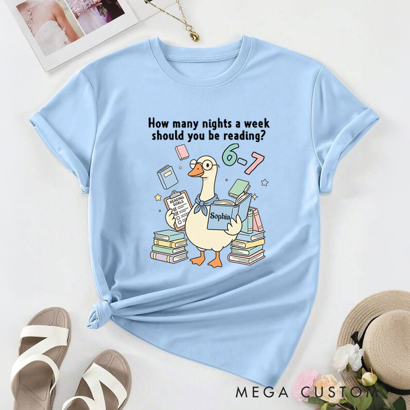 Personalized How Many Nights a Week Should You Be Reading 6-7 Classic T-Shirts Reading Goose Shirt with Name for Book Lover Bookworm Girlfriend Wife Women Gift