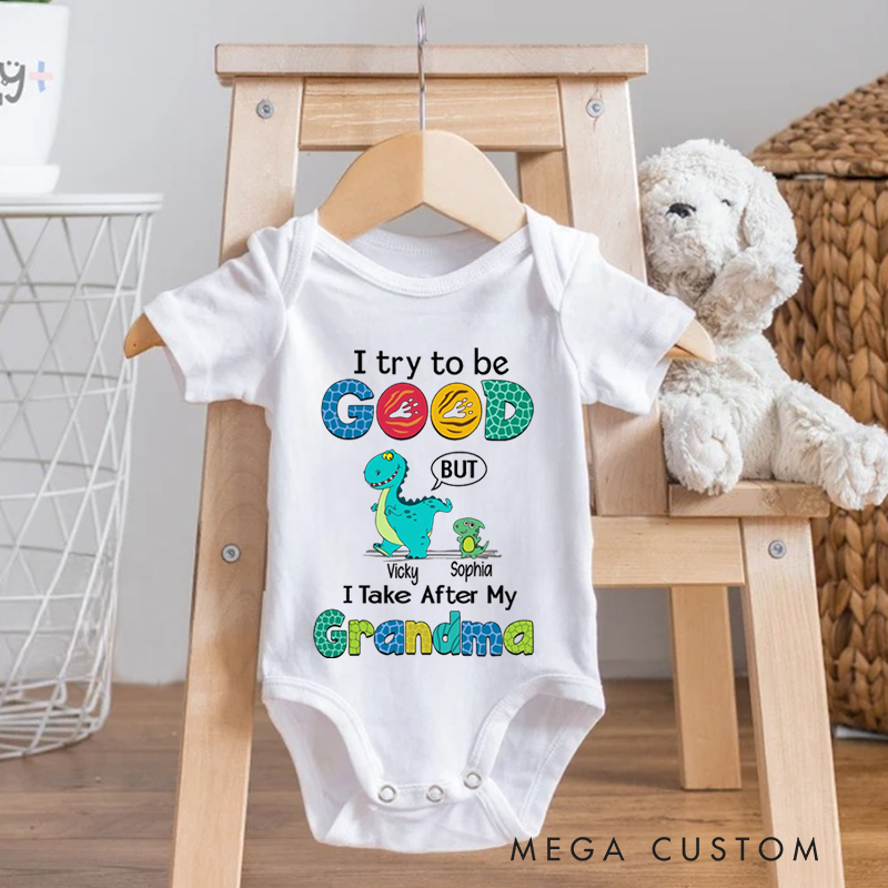 Personalized I Try To Be Good But I Take After My Grandma Baby Onesie Baby Gift