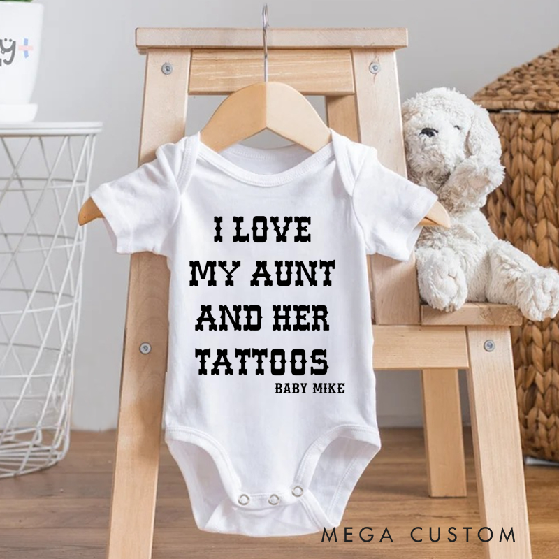 Personalized I Love My Aunt And Her Tattoos Baby Onesie Funny Aunt Baby Shower Gift