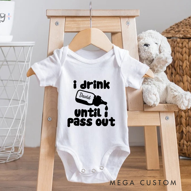 Personalized I Drink Until I Pass Out Humorous Design Baby Onesie