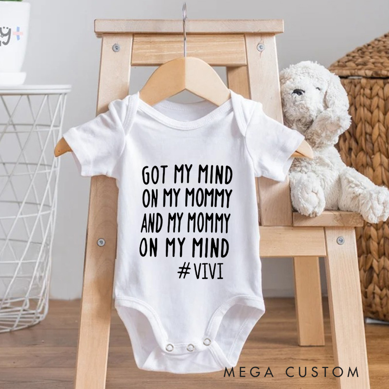 Personalized Got My Mind on My Mommy and My Mommy on My Mind Baby Onesie Baby Shower Gift