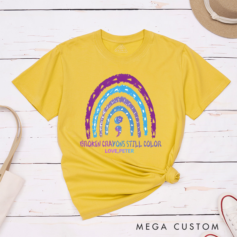 Personalized Broken Crayons Still Color Sublimation T-Shirt Mental Health Awareness Gift
