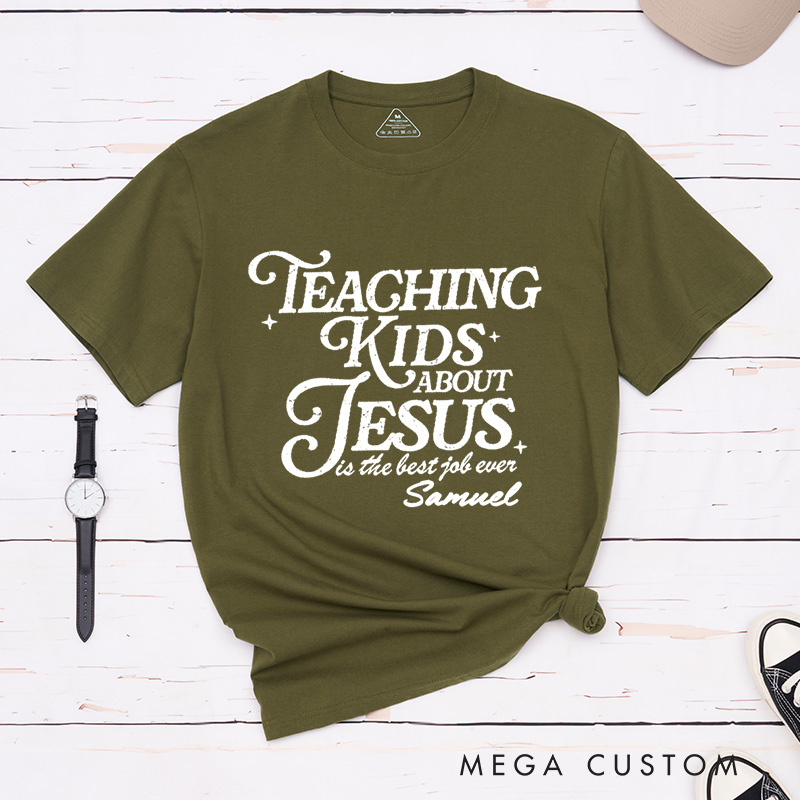 Personalized Teaching Kids About Jesus Is the Best Job Ever Classic T-Shirt Cotton Shirt Christmas Easter Gift for Christians