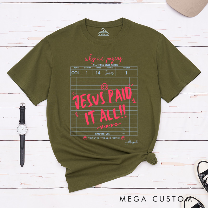 Personalized Jesus Paid It All Classic T-Shirt with Custom Name Receipt Theme Religious Shirt Easter Gift for Christians Birthday Gift