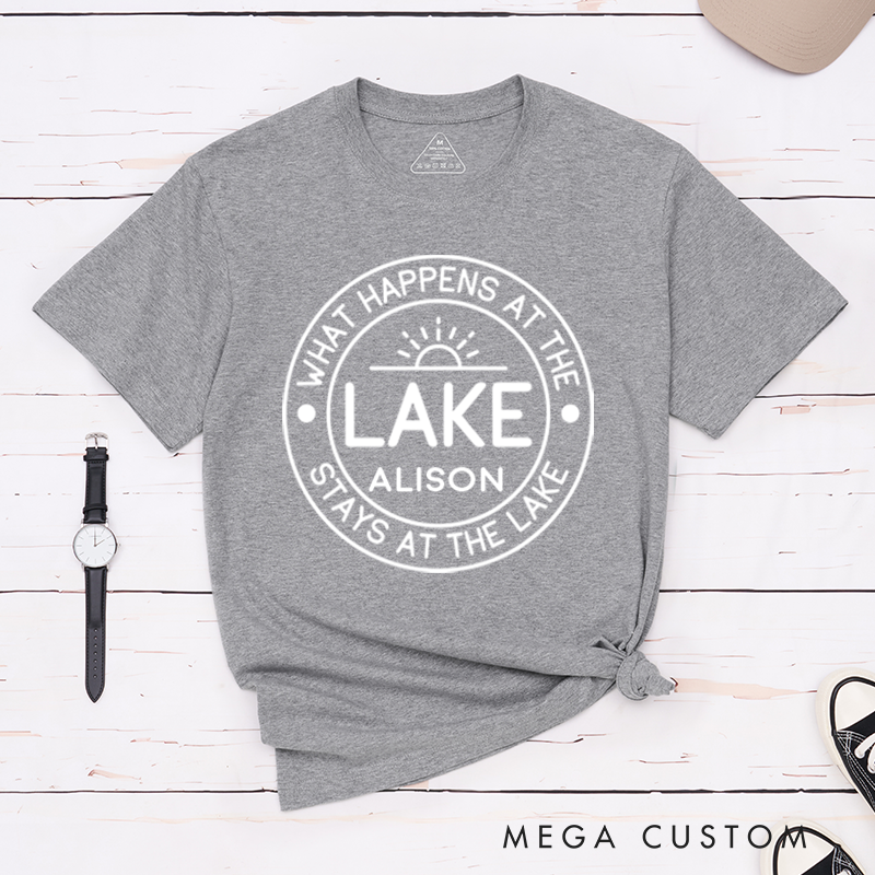 Personalized What Happens At The Lake Stays At The Lake T-Shirt Lake Vacation Life Shirt Gift for Outdoors