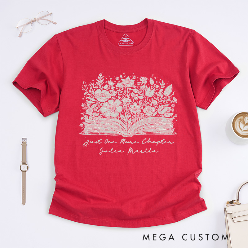Personalized Just One More Chapter Classic T-Shirts Reading Shirt Bookish Shirt Literature Shirt Comfort Colors Shirt Customized Name Shirt Gift for Books Lover