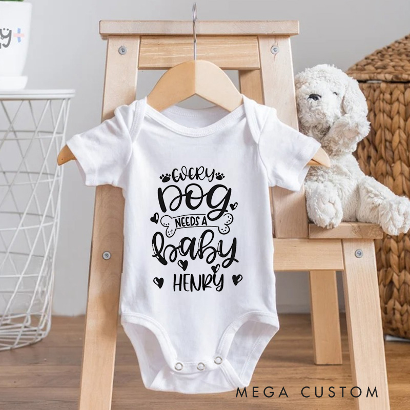 Personalized Every Dog Needs A Baby Baby Onesie Gift for Pet Lovers