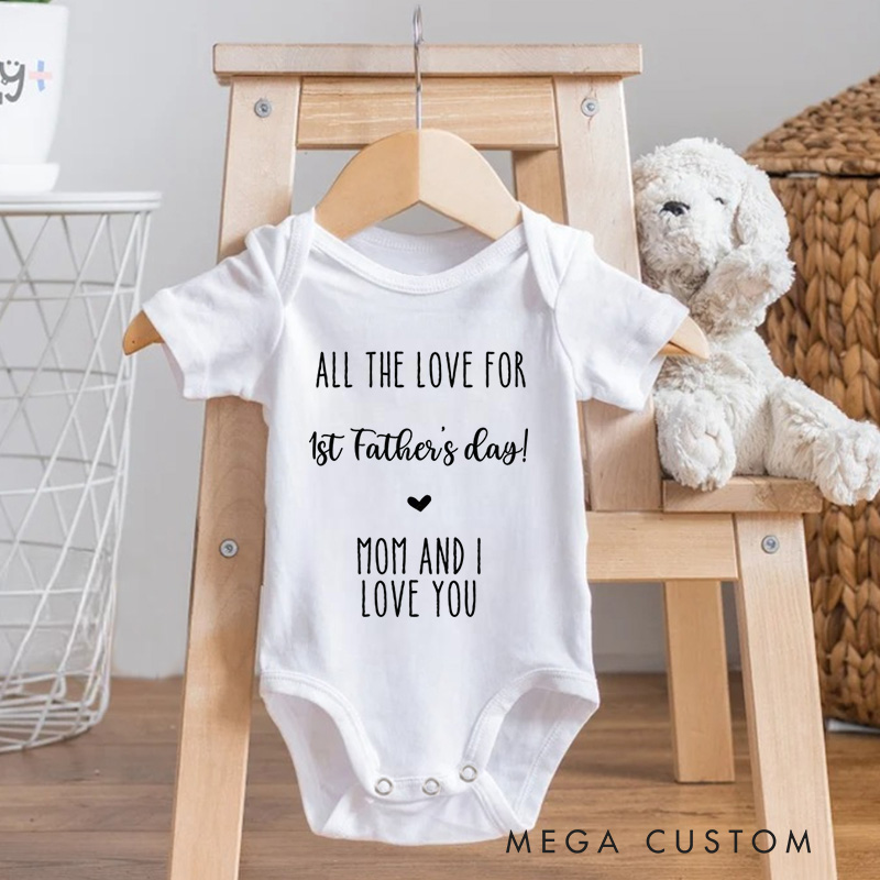 Personalized All the Love for 1st Father's Day Baby Onesie Gift for New Dads from Mom and Baby