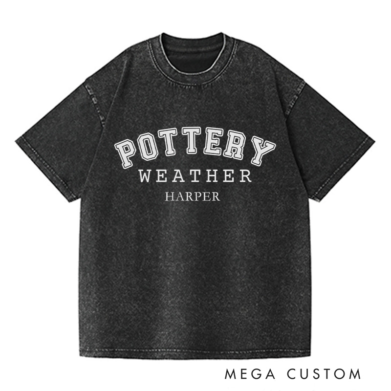 Personalized Pottery Weather Washed T-Shirts Pottery Shirt Unisex Shirt Comfort Colors Shirt Customized Name Shirt Gift for Pottery Lover