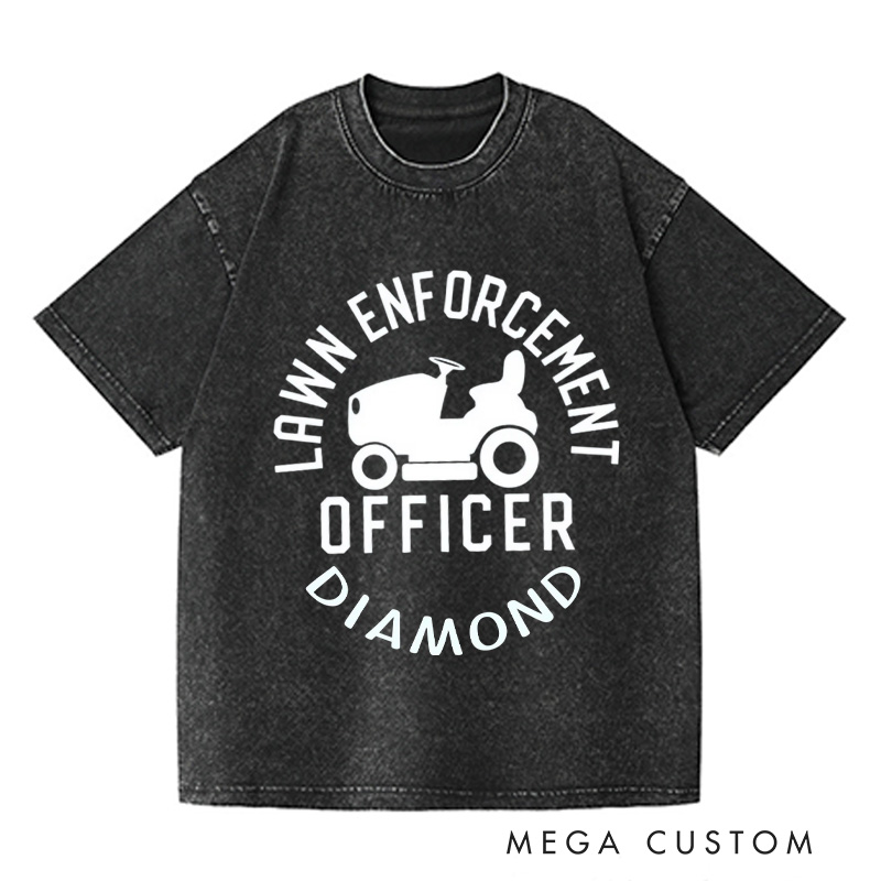 Personalized Lawn Enforcement Officer Washed T-Shirts Dad T-Shirt Lawn Guy Shirt Lawn Ranger Shirt Gift For Dad Gardener Shirt Gardening Lover Gift