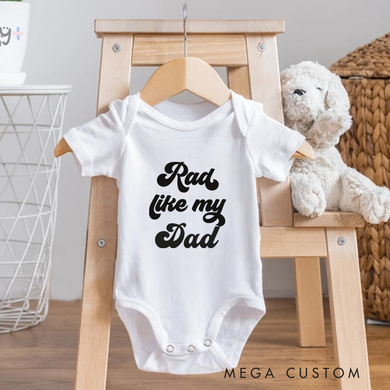 Personalized Rad Like My Dad Cool and Fun Family Inspired Design for Kids and Dads Baby Onesie