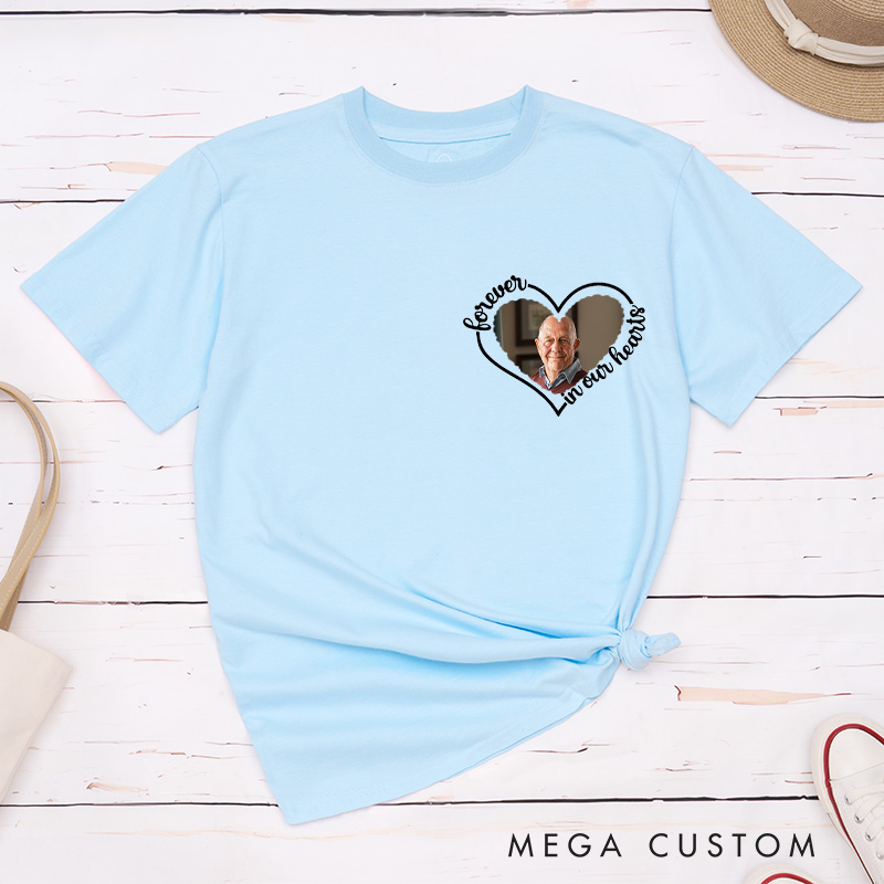 Personalized Memorial Shirt Forever in My Heart Custom Photo Shirt Remembrance Gifts Funeral Tribute Shirt 