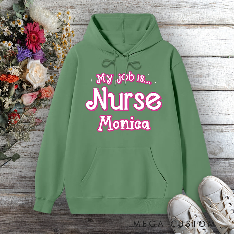 Personalized Hoodies for Nurse My Job Is a Nurse Design Hoodies International Nurse Day Gift