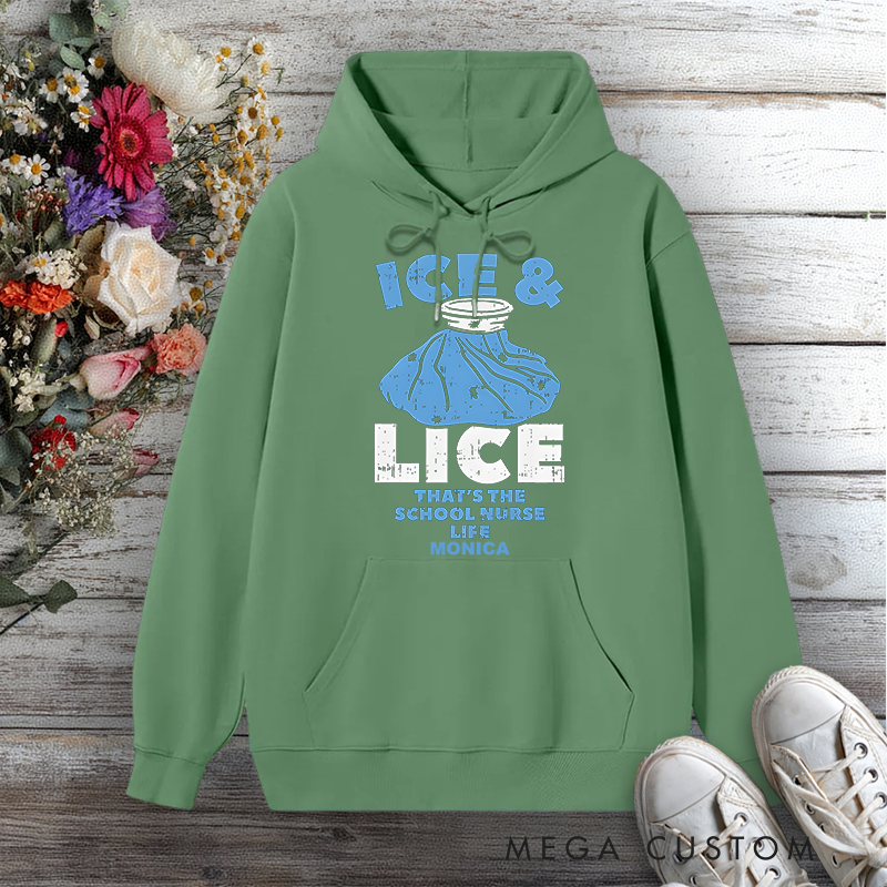Personalized Hoodies for Nurse Ice & Lice The School Nurse Life Design Hoodies International Nurse Day Gift