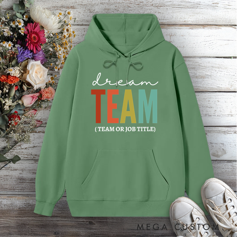 Personalized Hoodies Vintage for Dream Team Team or Job Title Edition Gift for Office Worker