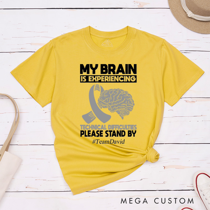 Personalized My Brain Is Experiencing Technical  Difficulties Please Stand By T-Shirt