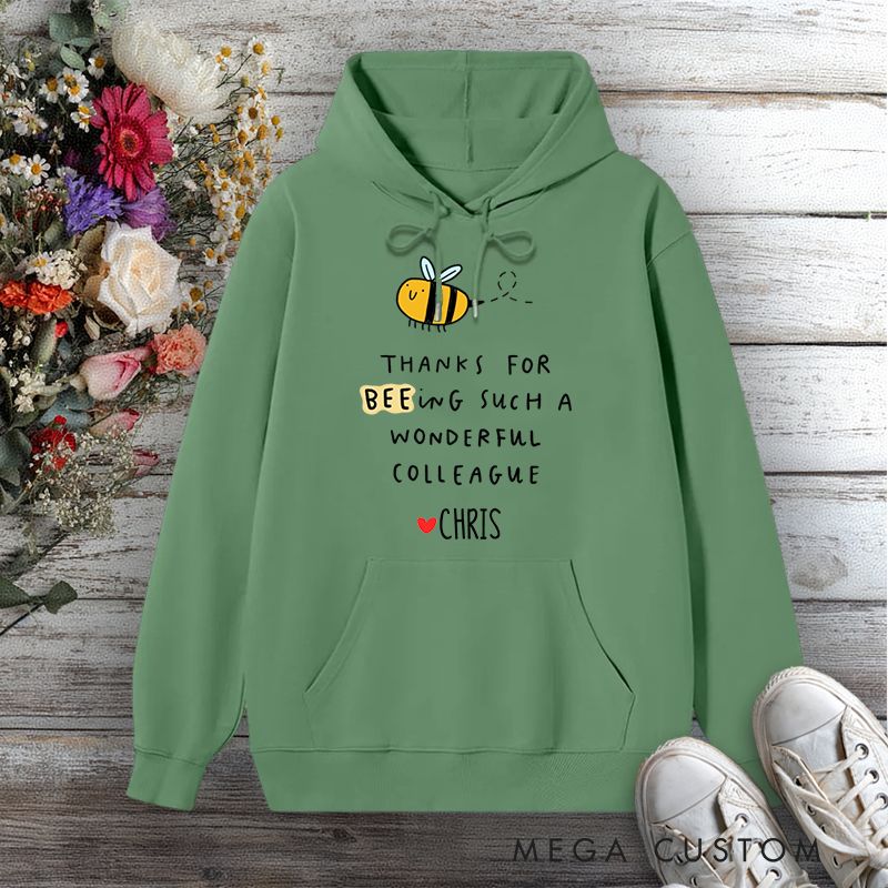 Personalized Hoodie Thanks for BEE-ing a Wonderful Colleague Cute Bee Design Gift for Office Worker