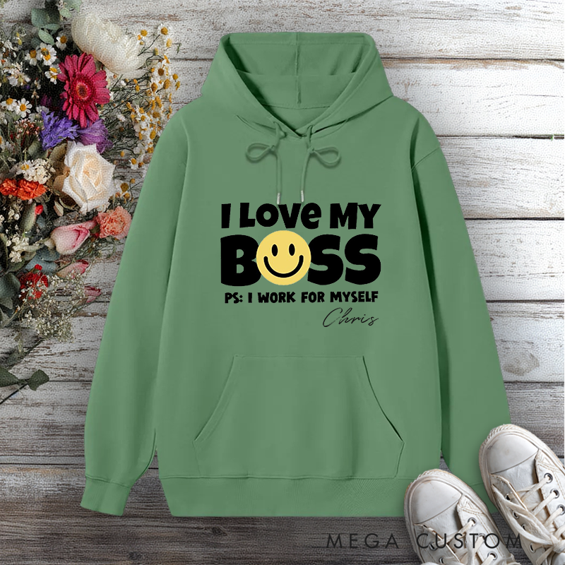 Personalized Hoodie I Love My Boss Funny Self-Employed Design Gift for Office Worker