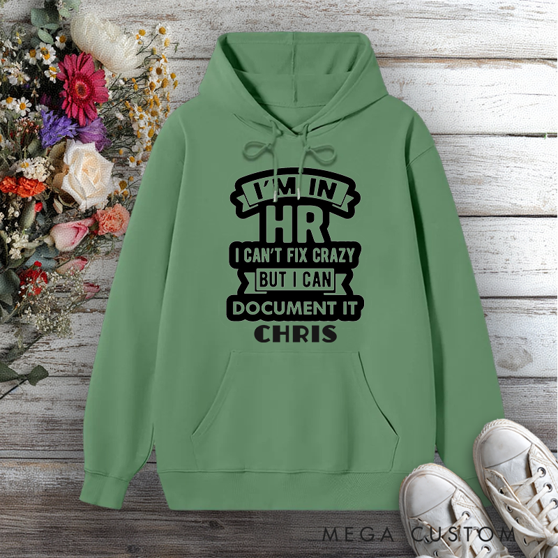 Personalized Hoodie I'm in HR Funny Office Humor Design Gift for Office Worker