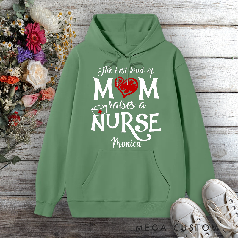 Personalized Hoodies for Nurse The Best Kind of Mom Raises a Nurse Design Hoodies International Nurse Day Gift