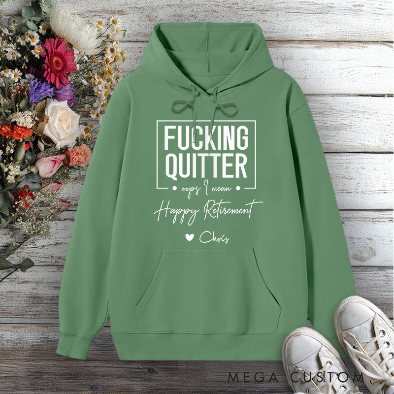 Personalized Hoodie Funny Fxxking Quitter Retirement Design Gift for Retiree Office Worker